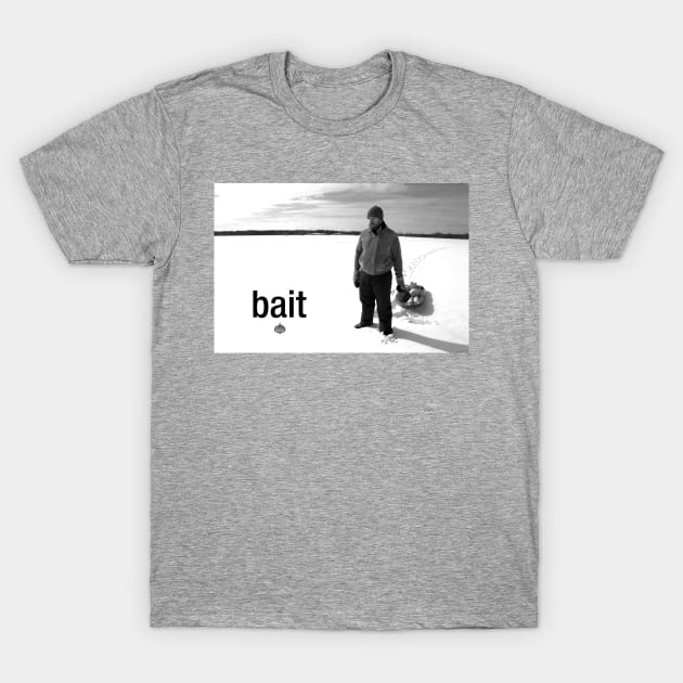 Bait! T-Shirt by MoJoMenace Merch Store